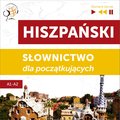 Języki i nauka języków: Hiszpański. Słownictwo dla początkujących - Słuchaj & Ucz się (Poziom A1 - A2) - audiobook