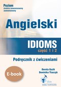 ebooki: Angielski. Idioms. Część 1 i 2. Podręcznik z ćwiczeniami - ebook