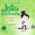 Dla dzieci i młodzieży: Julka - mała weterynarka. Tom 3. Przyjaciele z farmy - audiobook