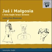 : Jaś i Małgosia - i inne bajki Braci Grimm - audiobooki