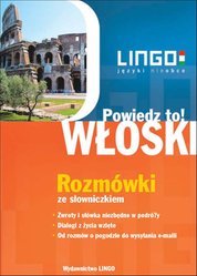 : WŁOSKI. Rozm&oacute;wki. Powiedz to! - ebooki