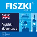 FISZKI audio - angielski - Słownictwo 6 - audiobook