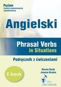 Języki i nauka języków: Angielski. Phrasal verbs in Situations. Podręcznik z ćwiczeniami - ebook