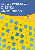 Słowotwórstwo z Języka Angielskiego - ebook