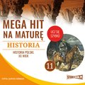 Mega hit na maturę. Historia 11. Historia Polski. XX wiek - audiobook