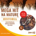 Mega hit na maturę. Historia 6. Rzeczpospolita Obojga Narodów. XVII wiek - audiobook