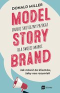 Model StoryBrand - zbuduj skuteczny przekaz dla swojej marki - ebook