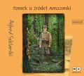 Tomek u źródeł Amazonki - audiobook
