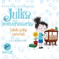 audiobooki: Julka - mała weterynarka. Tom 8. Szkoła pełna zwierząt - audiobook