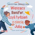 dla dzieci i młodzieży: Węszący Renifer, czyli tydzień z ciocią Julią - audiobook