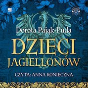 : Dzieci Jagiellonów - audiobooki