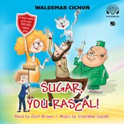 : Sugar, You rascal! (Cukierku, Ty łobuzie!) - audiobooki