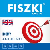 : FISZKI audio - angielski - Idiomy - audiobook