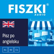 : FISZKI audio - angielski - Pisz po angielsku - audiobook