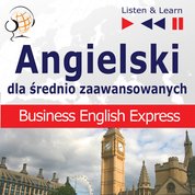 : Angielski dla średnio zaawansowanych. Business English Express - audiobooki