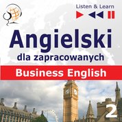 : Angielski dla zapracowanych. Business English część 2 - audiobooki