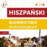 : Hiszpański. Słownictwo dla początkujących - Słuchaj & Ucz się (Poziom A1 - A2) - audiobooki