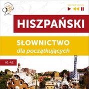 : Hiszpański. Słownictwo dla początkujących - Słuchaj & Ucz się (Poziom A1 - A2) - audiobook
