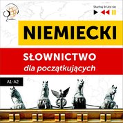 : Niemiecki. Słownictwo dla początkujących - Słuchaj & Ucz się (Poziom A1 - A2) - audiobooki