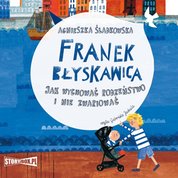: Franek Błyskawica. Jak wychować rodzeństwo i nie zwariować - audiobooki