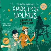 : Klasyka dla dzieci. Sherlock Holmes. Tom 23. Samotny cyklista - audiobook