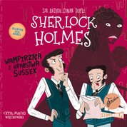 : Klasyka dla dzieci. Sherlock Holmes. Tom 8. Wampirzyca z hrabstwa Sussex - audiobook