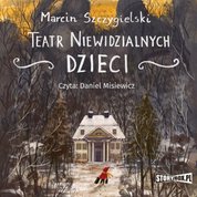 : Teatr niewidzialnych dzieci - audiobooki