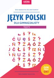 : Język polski dla gimnazjalisty. Testy - ebook