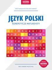 : Język polski. Korepetycje maturzysty. Cel: matura - ebooki