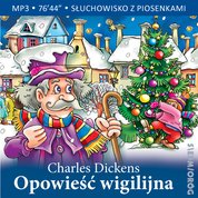 : Opowieść wigilijna, opowiedziana wierszem najmłodszym słuchaczom - audiobooki