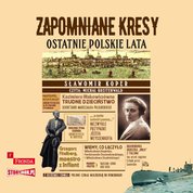 : Zapomniane Kresy. Ostatnie polskie lata - audiobooki