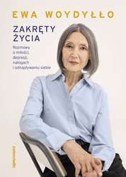 : Zakręty życia. Rozmowy o miłości, depresji, nałogach i odnajdywaniu siebie - ebooki