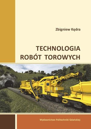 Technologia robót torowych – ebook