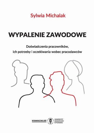 Wypalenie zawodowe. Doświadczenia pracowników, ich potrzeby i oczekiwania wobec pracodawców – ebook
