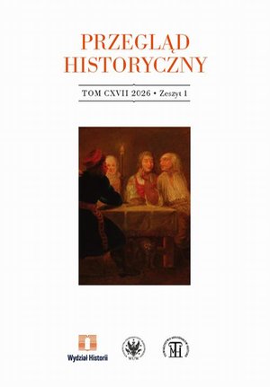 Przegląd Historyczny. Tom CXVII, 2026. Zeszyt 1 – ebook
