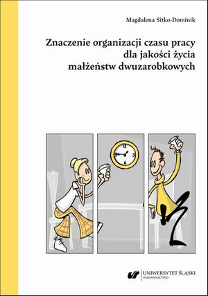 Znaczenie organizacji czasu pracy dla jakości życia małżeństw dwuzarobkowych – ebook