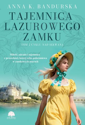 Tajemnica lazurowego zamku. Tom 2. Nad Sekwaną – ebook